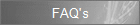 FAQ's