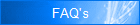 FAQ's